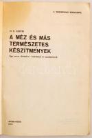 D.C. Jarvis: A méz és más természetes készítmények. Bukarest, 1978, Apimondia. Kiadói kopottas, folt...