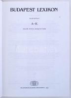 Budapest lexikon I-II. A-Z. Főszerkesztő Berza László. Bp., 1993, Akadémiai. Kiadói egészvászon-köté...