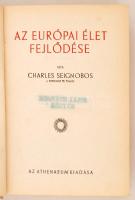 Charles Seignobos: Az európai élet fejlődése. Bp., é.n., Hungária. Kiadói, kissé kopottas, aranyozot...