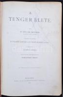 Keller Konrád: A tenger élete. Bp., 1897, Királyi Magyar Természettudományi Társulat. Berkes Imre, a...