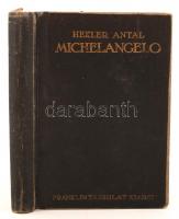Hekler Antal: Michelangelo Bp., 1926, Franklin Aranyozott feliratú, kopottas kiadói félvászonkötésben. Egy másik példány címlapja felragasztva.