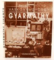 Várkonyi György: Gyarmathy. (Gyarmathy Tihamér művei Csejthey Jenő brüsszeli magángyűjteményében.) Pécs, 1992, Jelenkor Kiadó.  48 p., 30 t. (színes, 15 levélen). Lapszámozáson belül, öt egészoldalas képpel. Gyarmathy Tihamér dedikációjával. Kiadói, kartonkötésben, eredeti védőborítóval.