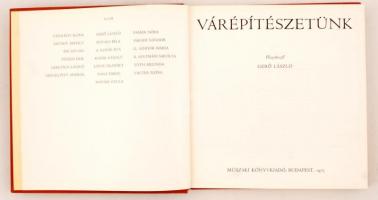 Gerő László: Várépítészetünk. Bp., 1975, Műszaki. Kiadói vászonkötésben, védőborító nélkül.