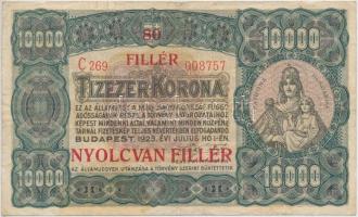 1923. 10.000K &quot;80 FILLÉR - NYOLCVAN FILLÉR&quot; felülbélyegzéssel, nyomdahely jelölés nélkül T:III Adamo K42/2B