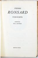 Pierre Ronsard verseiből. Fordította Pál Endre. Bp., 1941, Officina. Kiadói papírkötésben