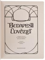 Budapesti üdvözlet. Vál. Kollin Ferenc. Bp., 1983, Helikon. A régi Budapest korabeli képeslapok és r...