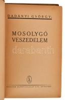 Dadányi György: Mosolygó veszedelem. Két év Grand Chacoban. Bp., é.n., Stádium Sajtóvállalat. Kiadói...