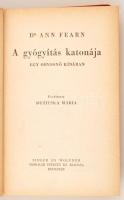 Dr. Ann Fearn: A gyógyítás katonája. Egy orvosnő Kínában. Bp., é.n. Singer és Wolfner. Kiadói, laza ...