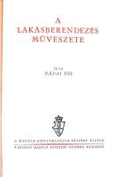 Nádai Pál: A lakásberendezés művészete. Bp., é.n.,  Egyetemi Nyomda. Számos képpel. Kiadói kopottas,...