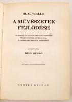 Wells, H.G.: A művészetek fejlődése. Százhét illusztrációval. Bp., Genius Kiadó. Félbőr kötés, gerin...