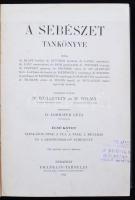 A sebészet tankönyve. Szerk.: Wullstein, [Ludwig]; Wilms, [Max]. 1-2. köt. Bp., 1911-1914, Franklin....