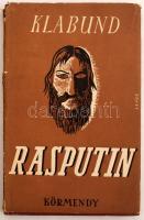 Klabund: Rasputin. Bp., é.n,  Körmendy. Kiadói keménykötésben, borítóval.