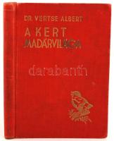 Dr. Vertse Albert: A kert madárvilága. Bp., 1941, A Növényvédelem és Kertészet Kiadása. Kiadói egészvászon kötés, színes képekkel illusztrált, kopottas állapotban.