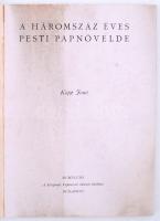 Kopp Jenő: A háromszáz éves Pesti Papnövelde. Bp., 1948, Központi Papnevelő Intézet Kiadása. Kiadói ...