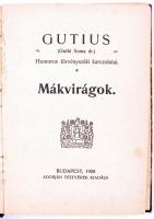 Guthius. Dr. Guthi Soma humoros törvényszéki karcolatai. 5 kötet. Mákvirágok. Budapesti tipusok. Cse...