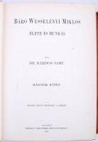 Dr. Kardos Samu: Báró Wesselényi Miklós élete és munkái. I-II. kötet. Bp., 1905, Légrády Testvérek K...