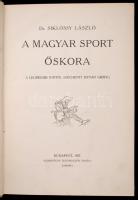 Dr. Siklóssy László: A magyar sport ezer éve I-III. Bp., 1927-1929, Országos Testnevelési Tanács. Ki...