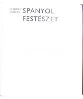 Székely András: Spanyol festészet. Bp., 1972, Corvina. Kiadói egészvászon-kötésben