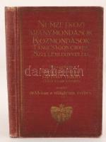 Nemzetközi aranymondások. Közmondások. Tanulságos cikkek. Szellemi egyveleg. Összegyűjtötte: lubellei és kisfaludi Lipthay Guido csázs. királyi kamarás. DEDIKÁLT! Kiadta 1933-ban a világkrízis évében. Kiadói aranyozott egészvászon kötés, kopottas állapotban.