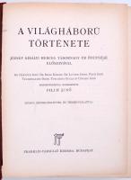 A világháború története. Szerkesztette: Pilch Jenő. Bp., 1928, Franklin. Díszes, aranyozott  kiadó e...