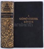 A szépművészetek könyve. 1210 mélynyomású képpel illusztrálva Bp., 1940, Pesti Hirlap könyvtára. 1190 p. Kiadói aranyozott egészvászon-kötésben. A hátsó tábla illetve vászon felelázott.