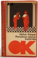 Heltai Gáspár: Ponciánus császár históriája. Bp., 1978, Szépirodalmi Könyvkiadó. Félvászon kötés, műanyag védőborítóval, jó állapotban.
