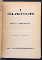 Entz Géza, Sebestyén Olga: A Balaton élete. Bp., 1942 Királyi Magyar Természettudományi Társulat. 44...