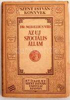 Mihelics Vid dr.:Az új szociális állam. Társadalompolitikai és gazdasági rendelkezések Európa legújabb alkotmányaiban. Bp., 1931, Szent Isstván-Társulat. Kiadói papír kötésben.