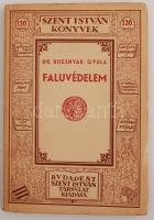 Rusznyák Gyula dr.: Faluvédelem. (A falu társadalmi problémái). Bp., 1935, Szent István-Társulat. Kiadói papír kötésben.