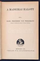 Karl Freiherr von Werkmann: A madeirai halott. Károly császár és király utolsó titkára. München, 1923, Verlag für Kulturpolitik. 270 p. Korabeli kopottas, aranyozott félvászon-kötésben. A gerinc felső része mindkét oldalon enyhén felszakadt.