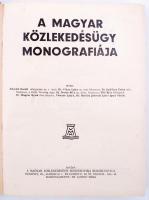 A magyar közlekedésügy monográfiája. Főszerk.: Ladányi Miksa. Bp., é. n., Magyar Közlekedésügy Monog...