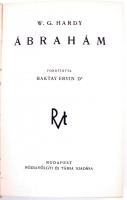 W. G. Hardy: Ábrahám. Fordította Baktay Ervin.  Bp., é. n., Rózsavölgyi és társa. Kiadói kopottas eg...