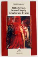 Mircea Eliade: Okkultizmus, boszorkányság és kulturális divatok. bp., 2002, Osiris. Illusztrált kiadói papír kötésben.