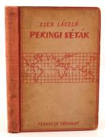 Cser László: Pekingi séták. Bp., 1941, Franklin, 172 p. Kiadói félvászonkötésben.