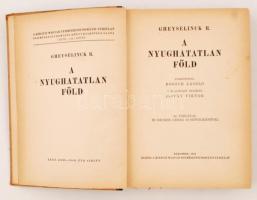 Gheyselinck: A nyughatatlan föld. Bp., 1941, Királyi Magyar Természettudományi Társulat. Kiadói  kis...