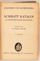Joachim von Kürenberg: Schratt Katalin. A császárváros regénye. Ford.: Ifj. Vajda János. Bp., 1941, ...