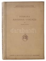 Pekár Gyula: Ferrara, Ravenna, Firenze. Korképek. 14 melléklettel és szövegbe nyomott 86 képpel. Bp., 1907. Lampel. Franklin-T. Kiadói egészvászon-kötésben.