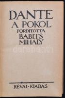 Dante Komédiája I. kötet: A pokol. Fordította Babits Mihály. Bp., 1913, Révai.  Első magyar nyelvű k...
