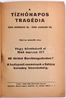 A tízhónapos tragédia. 1944. március 19-1945. január 20. I és II. rész. Szerkesztette Gyenes István,...