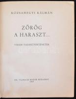 Rózsahegyi Kálmán: Zörög a haraszt... Vidám vadásztörténetek. Budapest, 1942, dr. Vajna és Bokor. Kiadói kissé foltos papírkötésben, a papírborító hiányzik.