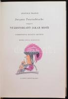 Anatole France: Nyársforgató Jakab meséi. Bp. 1958, Európa. 127 p. Hincz Gyula rajzaival. Kiadói fél...