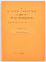 Pintér Jenő: A Budapesti Tankerület évkönyve. Bp., 1939. 132p.