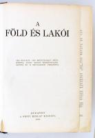 A Föld és lakói. Bp., 1938, Pesti Hírlap (A Pesti Hírlap könyvtára). Kopott vászonkötésben, egyébkén...