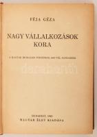 Féja Géza: Nagy vállalkozások kora. A magyar irodalom története 1867-től napjainkig. Bp., 1943, Magy...