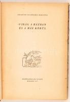 Vécseyné Ticsénszky Marianna: Virág a házban és a ház körül. Bp., 1957, Mezőgazdasági Kiadó. Kissé k...