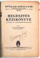 Kádár Mihály: Hegesztés kézikönyve autogén- és elektromoshegesztés. Műszaki Könyvtár. Bp., é.n., Nép...