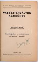 Villányi Jenő: Vasesztergályos kézikönyv. Szeged, 1940, Corvina Könyvnyomda. Számos illusztrációval....