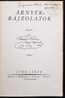 Árnyékrajzolatok. Rajzolta Kazinczy Ferenc maga kezével 1784-1814. Bp., 1928, Könyvbarátok Szövetsége. Korabeli félvászonkötésben, jó állapotban.