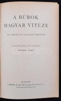 A búrok magyar vitéze. Egy magyar fiu kalandos története. Wildenstein műve után átdolgozta Földes Gé...