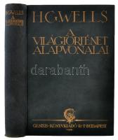 H. G. Wells: A világtörténet alapvonalai. Bp., 1935, Genius Könyvkiadó Rt. Kiadói aranyozott egészvászon-kötésben, szép állapotban.